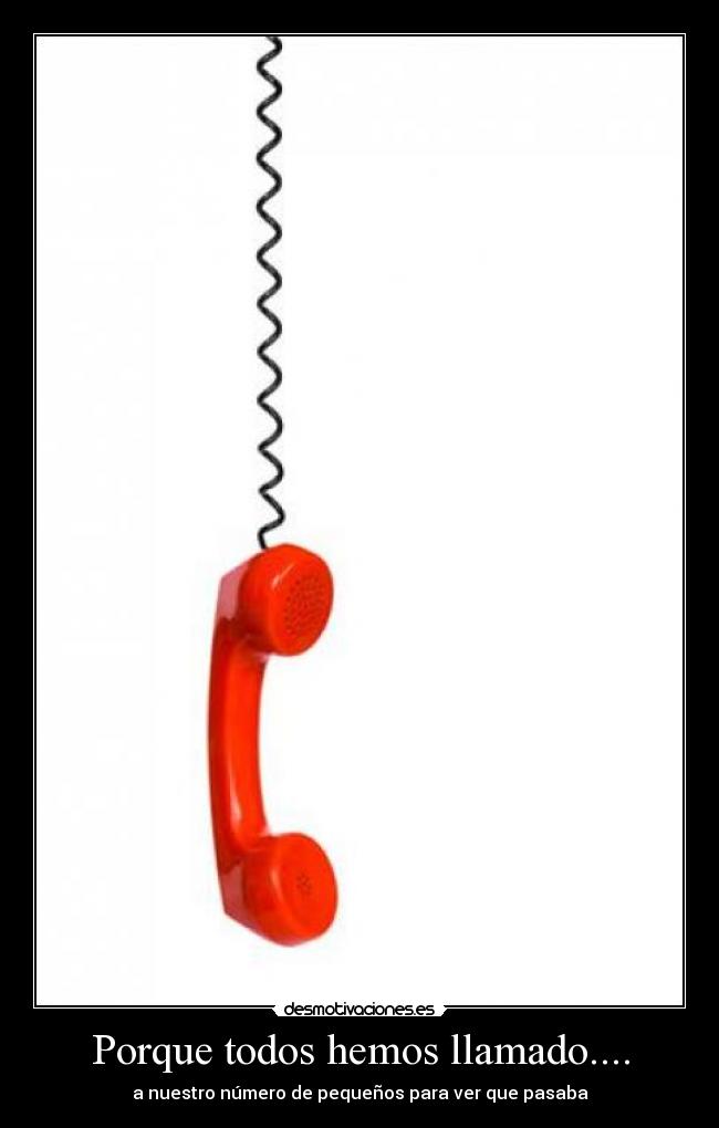 Porque todos hemos llamado.... - 