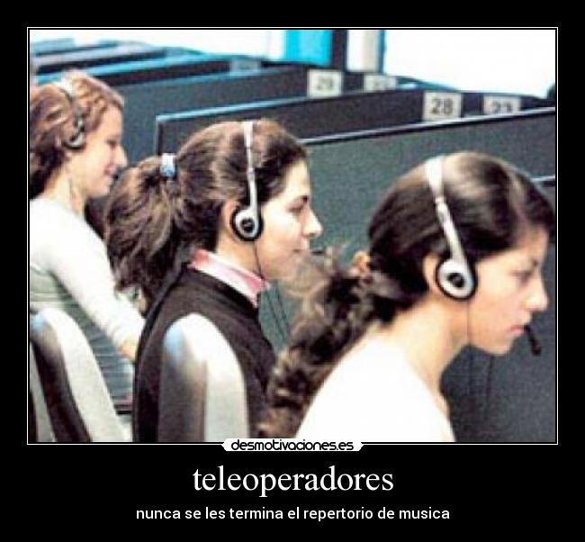 teleoperadores - nunca se les termina el repertorio de musica