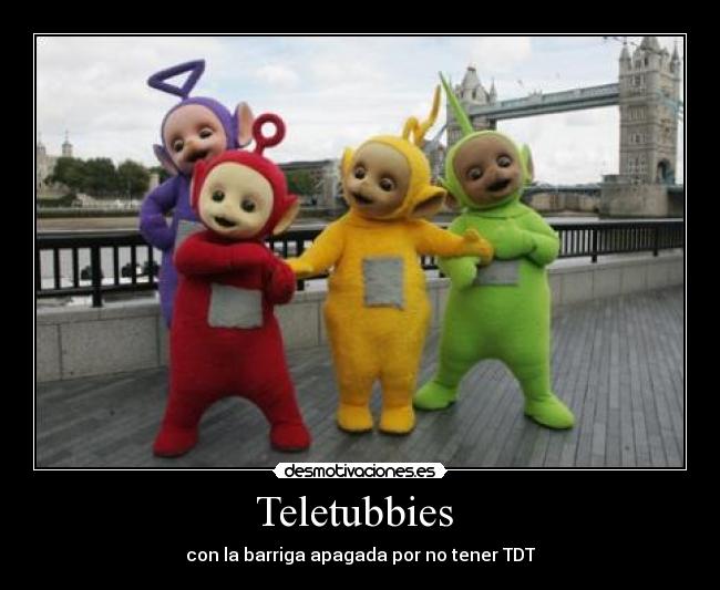 carteles teletubbies con barriga apagada por tener tdt sandman metallica desmotivaciones