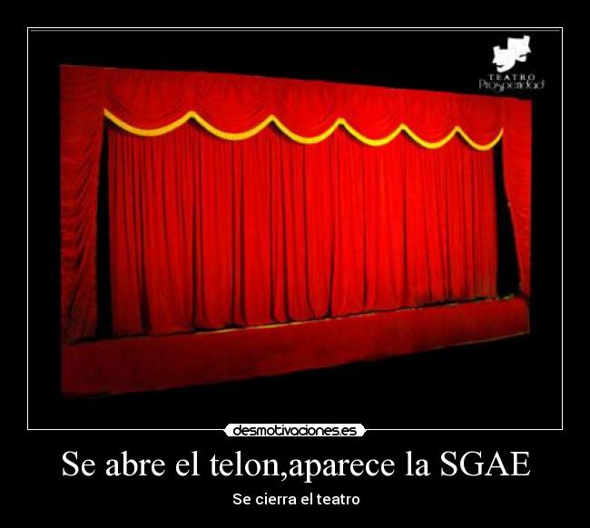 Se abre el telon,aparece la SGAE - Se cierra el teatro