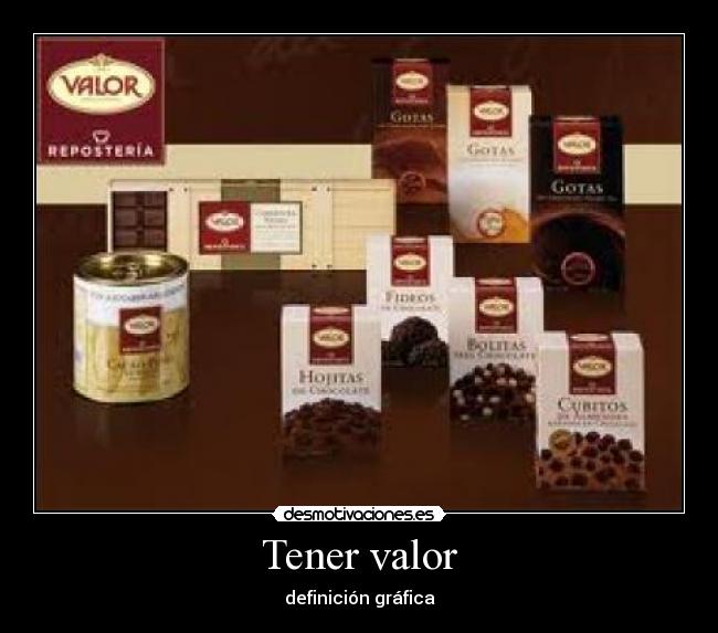 Tener valor - 