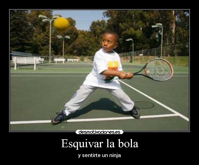 Esquivar la bola - y sentirte un ninja
