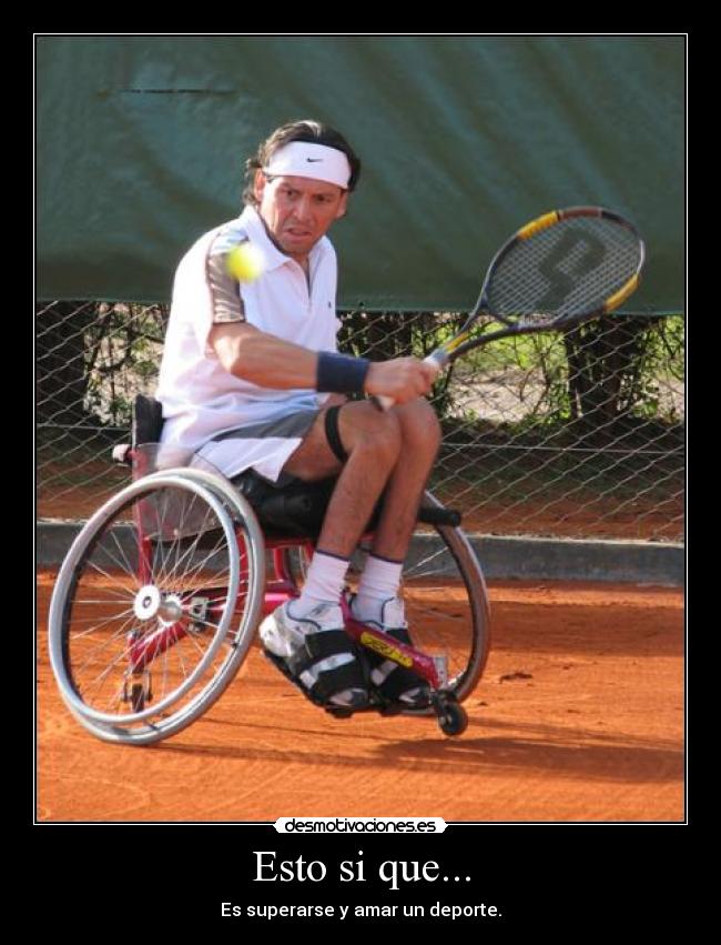 Esto si que... - Es superarse y amar un deporte.