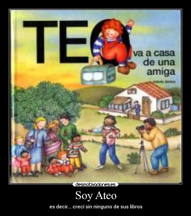Soy Ateo - es decir... crecí sin ninguno de sus libros