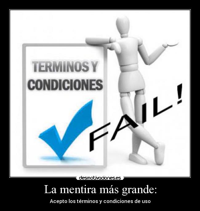 carteles mentira terminos condiciones uso fail desmotivaciones