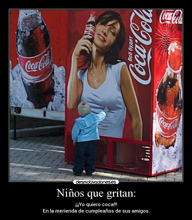 Niños que gritan: -