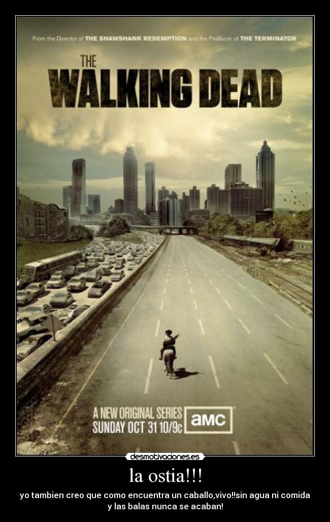 la ostia!!! - yo tambien creo que como encuentra un caballo,vivo!!sin agua ni comida
y las balas nunca se acaban!