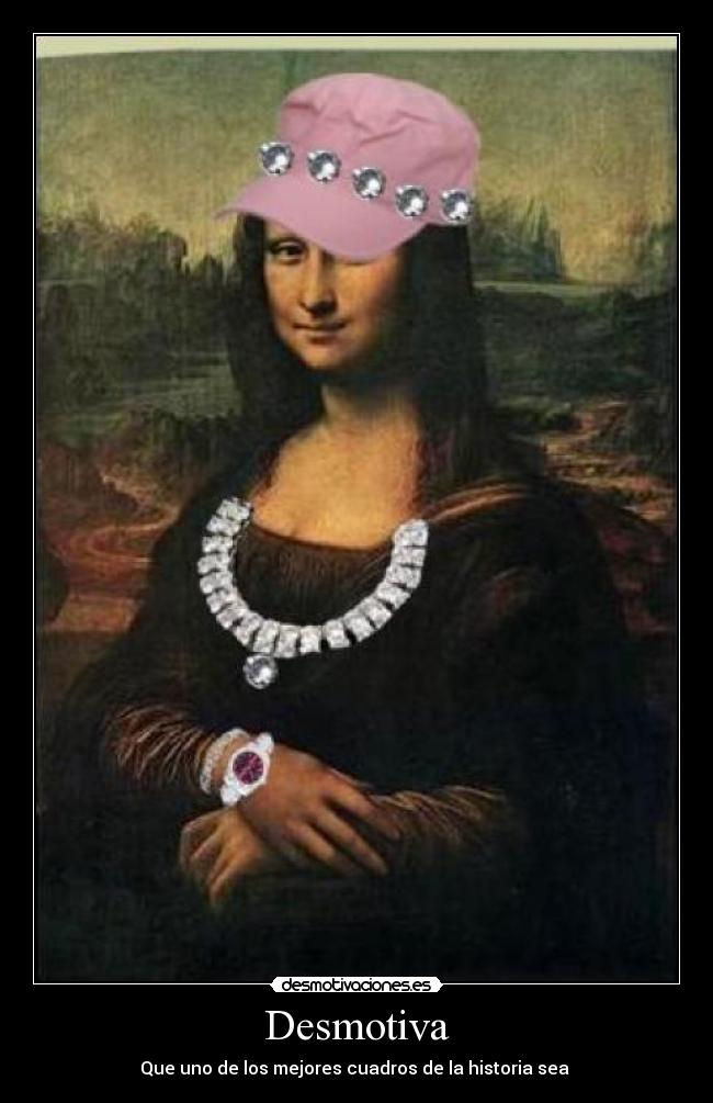 Desmotiva - Que uno de los mejores cuadros de la historia sea