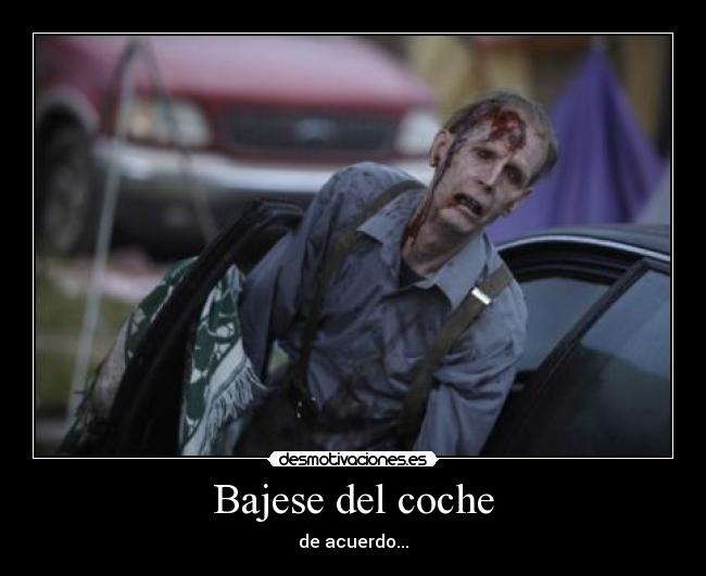 Bajese del coche -