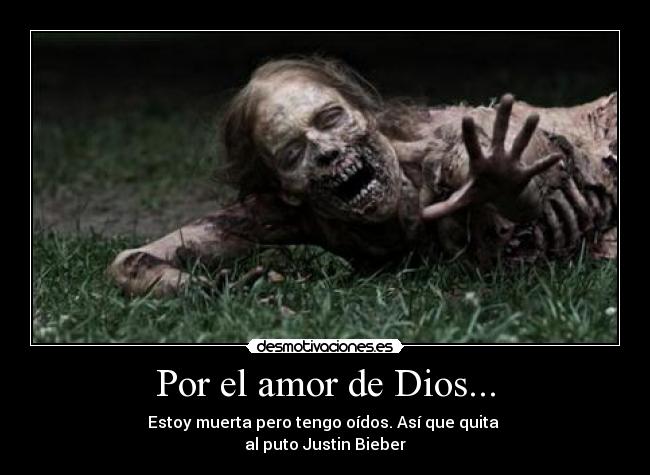 Por el amor de Dios... -