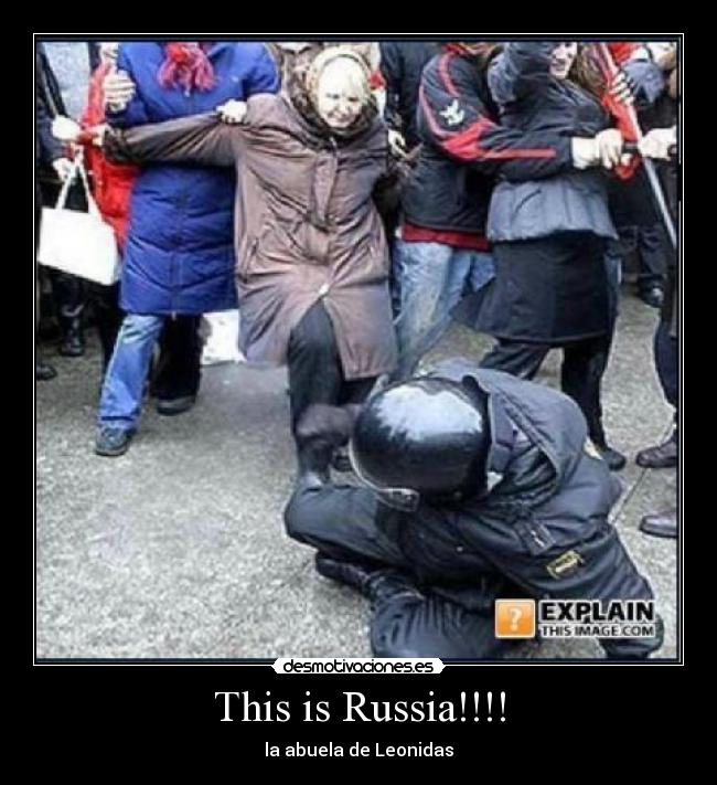 This is Russia!!!! -