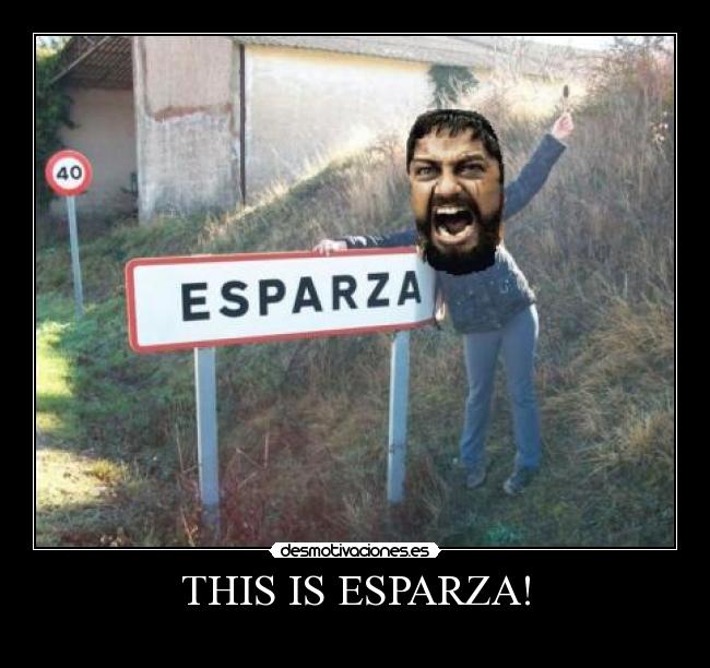 THIS IS ESPARZA! -