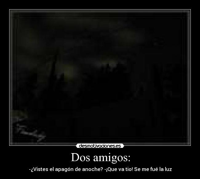 Dos amigos: - 