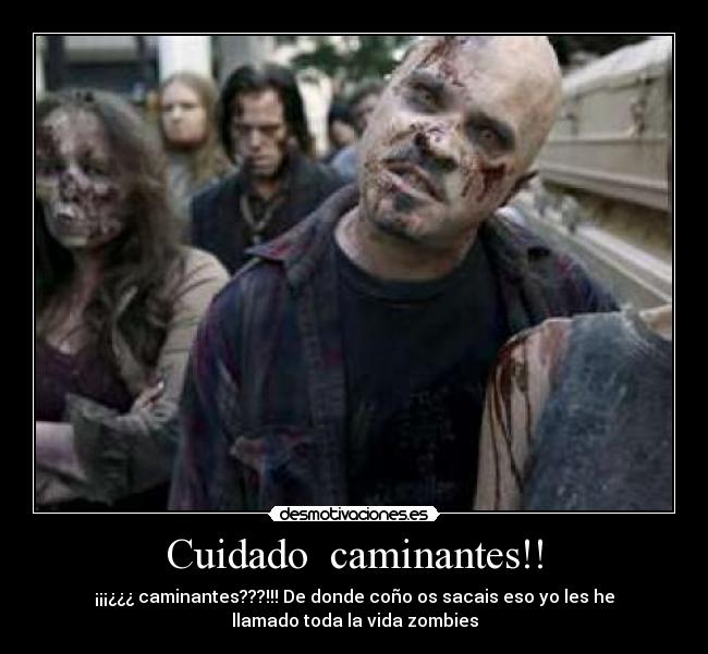 Cuidado  caminantes!! - 