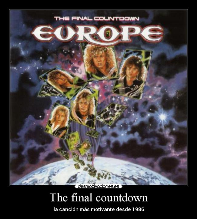The final countdown - la canción más motivante desde 1986