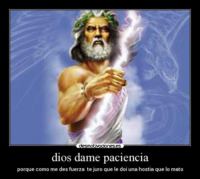 dios dame paciencia - 