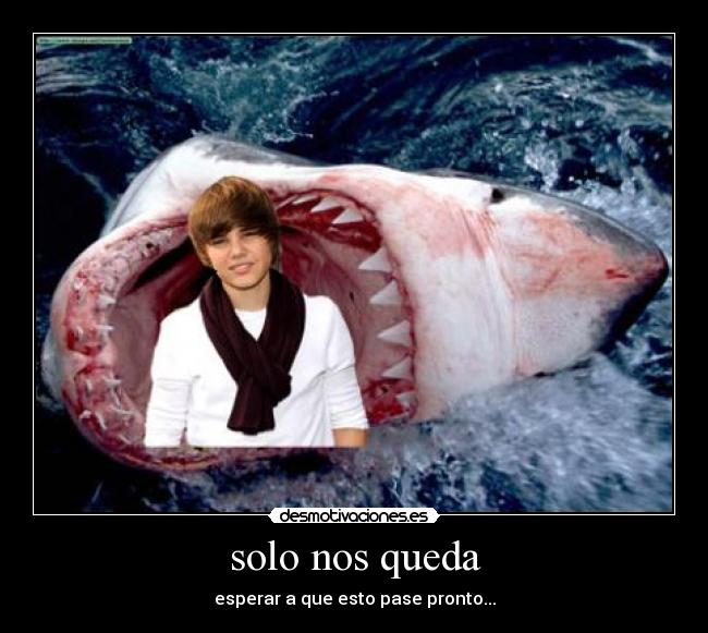 solo nos queda - esperar a que esto pase pronto...