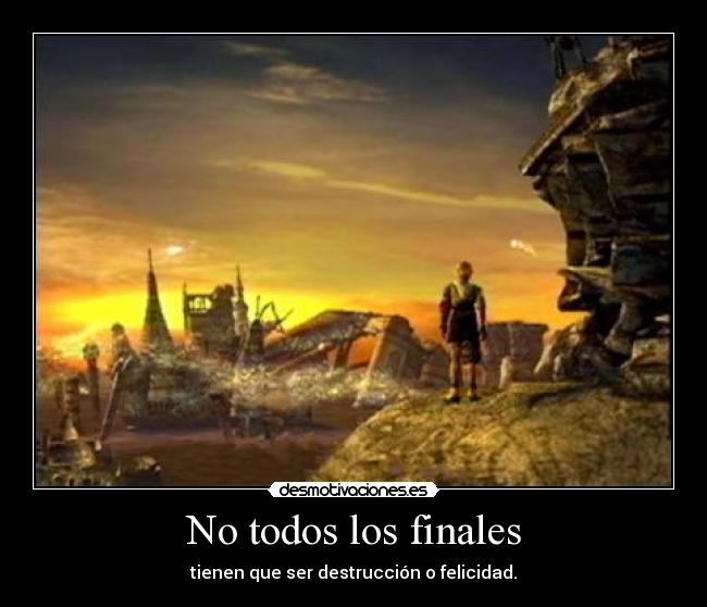 No todos los finales -