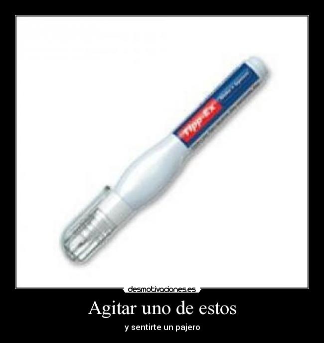 Agitar uno de estos -