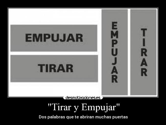 Tirar y Empujar - Dos palabras que te abriran muchas puertas