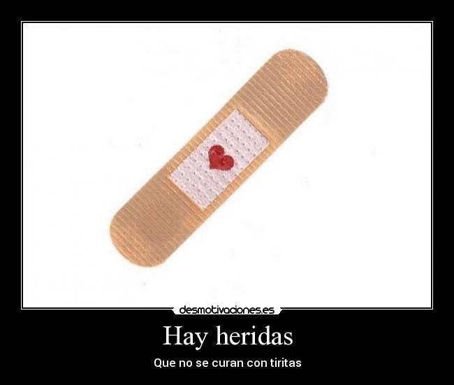 Hay heridas - Que no se curan con tiritas