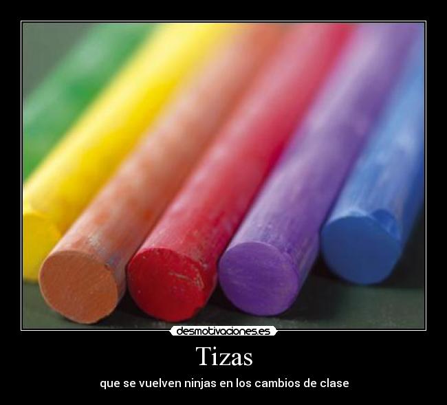 Tizas - que se vuelven ninjas en los cambios de clase