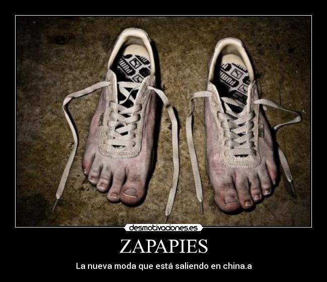 ZAPAPIES - La nueva moda que está saliendo en china.a