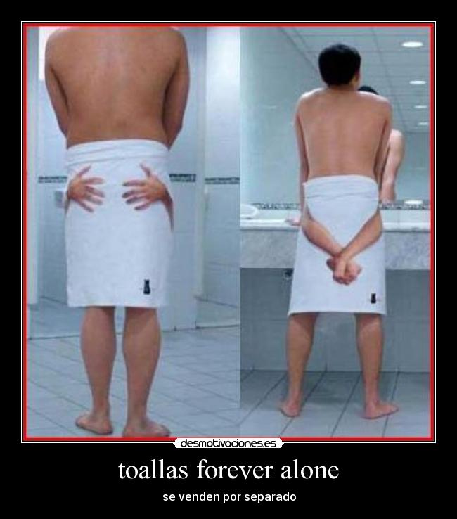 toallas forever alone -