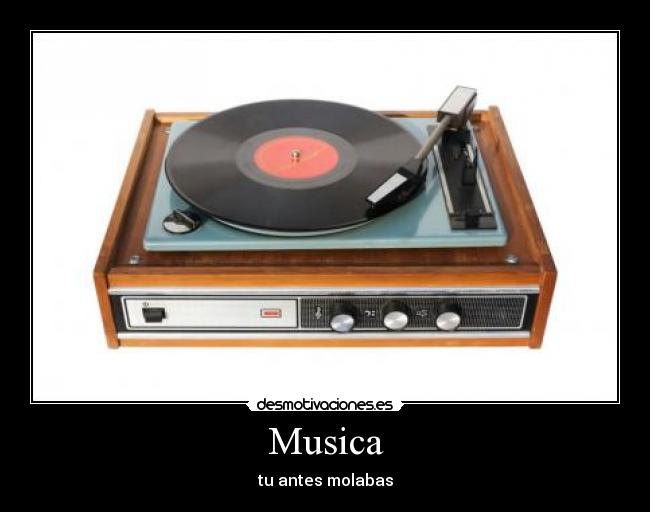 Musica - tu antes molabas