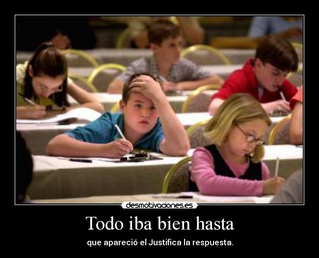 Todo iba bien hasta -