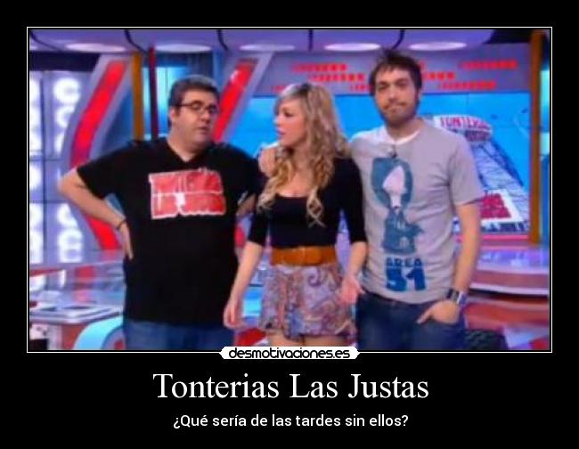 Tonterias Las Justas - 