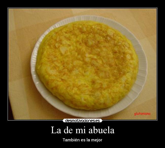 La de mi abuela - También es la mejor