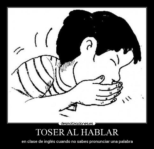TOSER AL HABLAR -