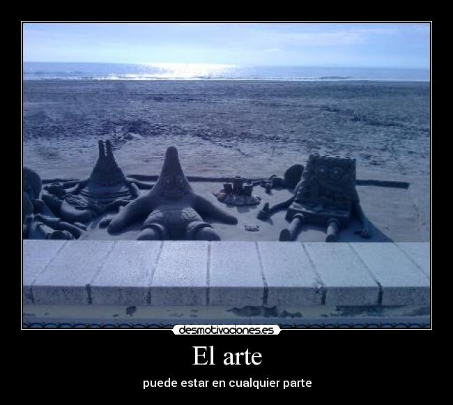 El arte - puede estar en cualquier parte