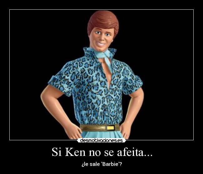 Si Ken no se afeita... - 