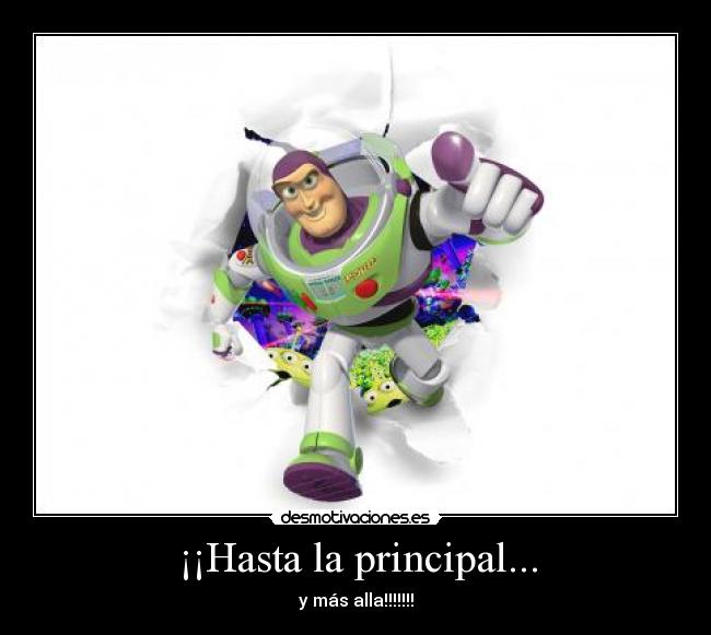 ¡¡Hasta la principal... -