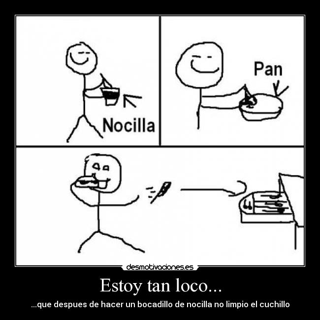 Estoy tan loco... - 