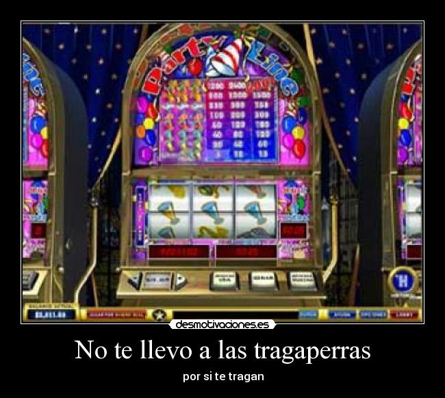 No te llevo a las tragaperras -
