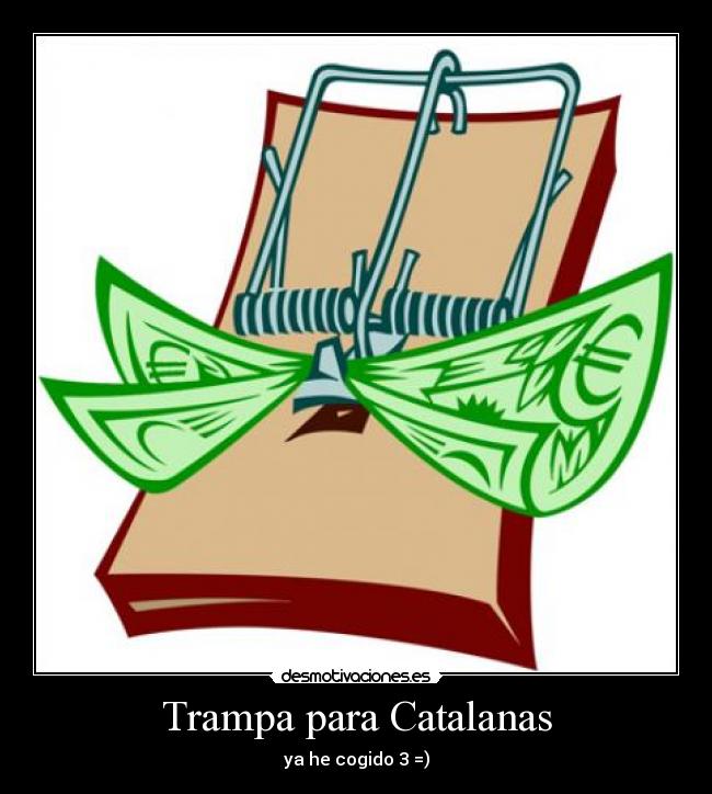Trampa para Catalanas -