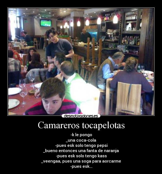 Camareros tocapelotas -