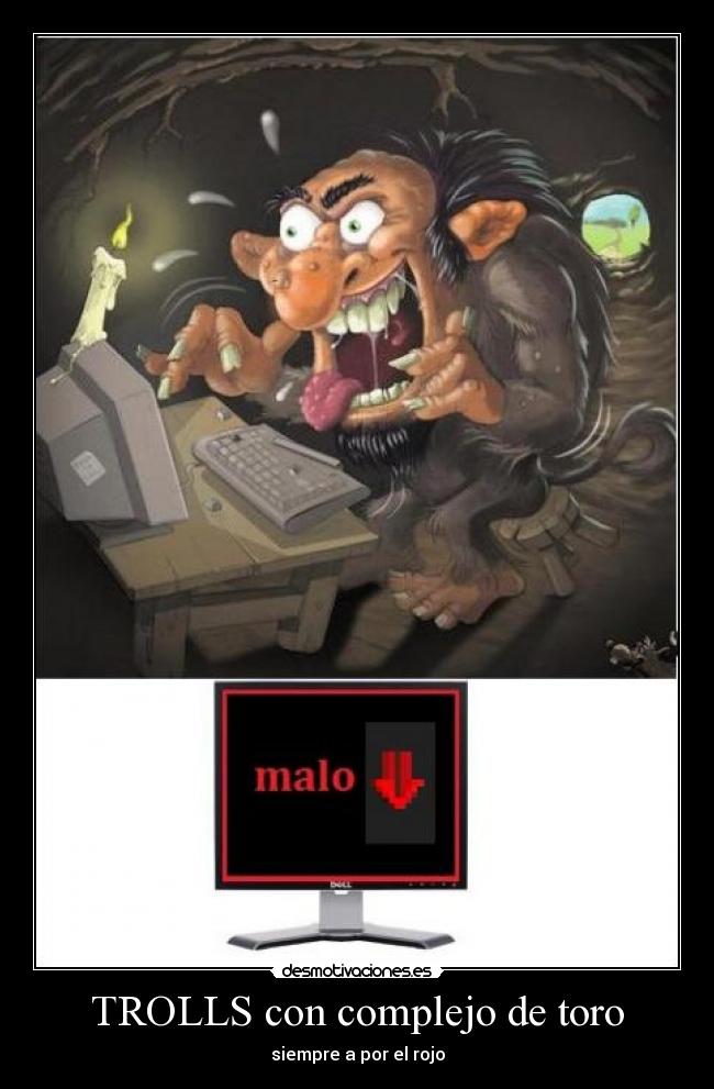 TROLLS con complejo de toro - 