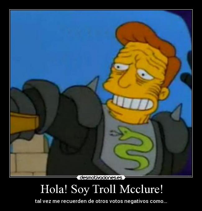 Hola! Soy Troll Mcclure! -