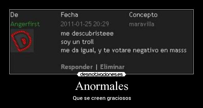 Anormales - Que se creen graciosos