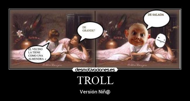 TROLL - Versión Niñ@