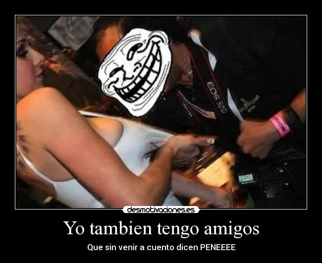 Yo tambien tengo amigos - 