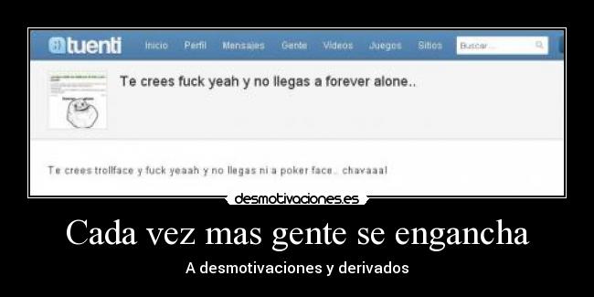 Cada vez mas gente se engancha - 