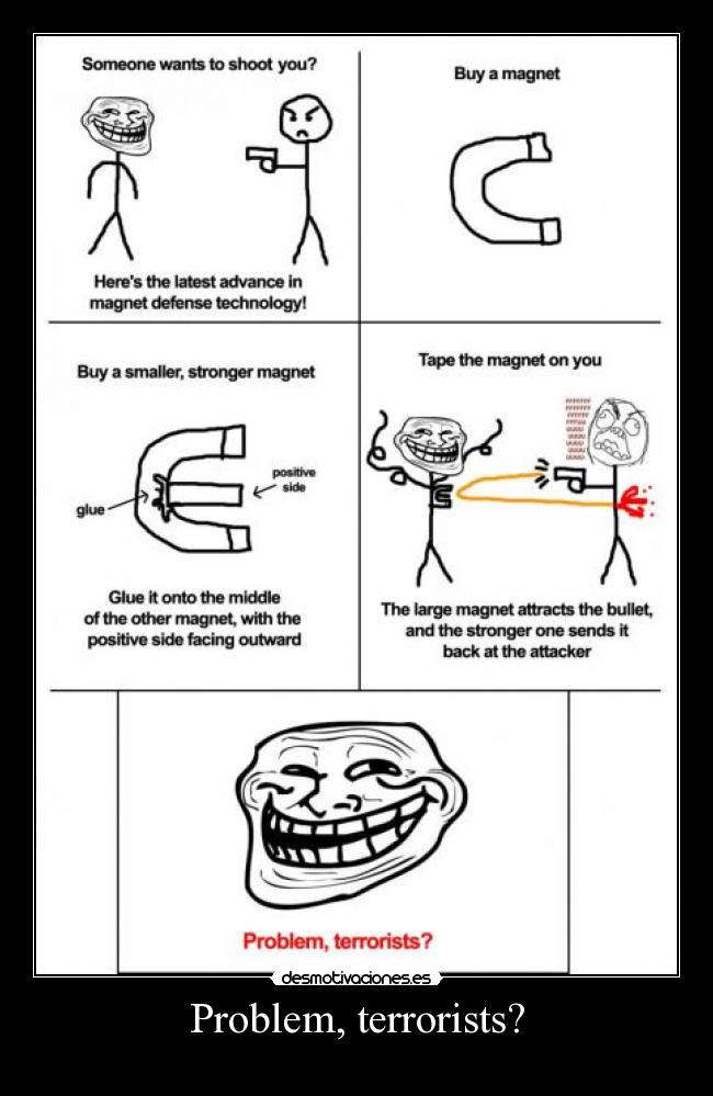 Problem, terrorists? -
