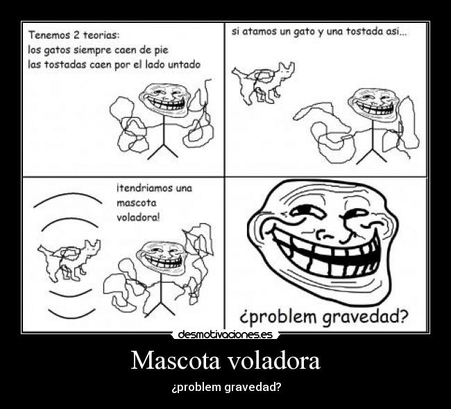 Mascota voladora - ¿problem gravedad?