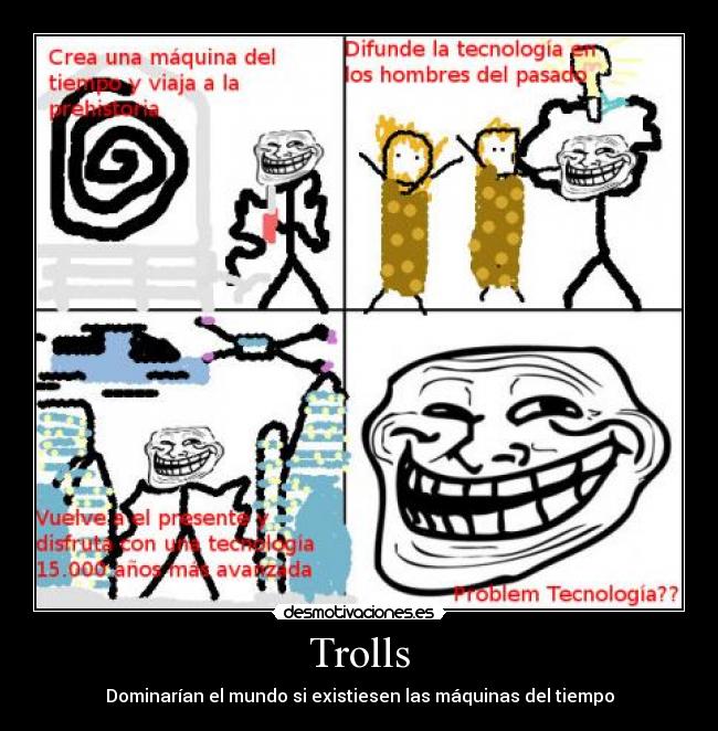 Trolls - Dominarían el mundo si existiesen las máquinas del tiempo
