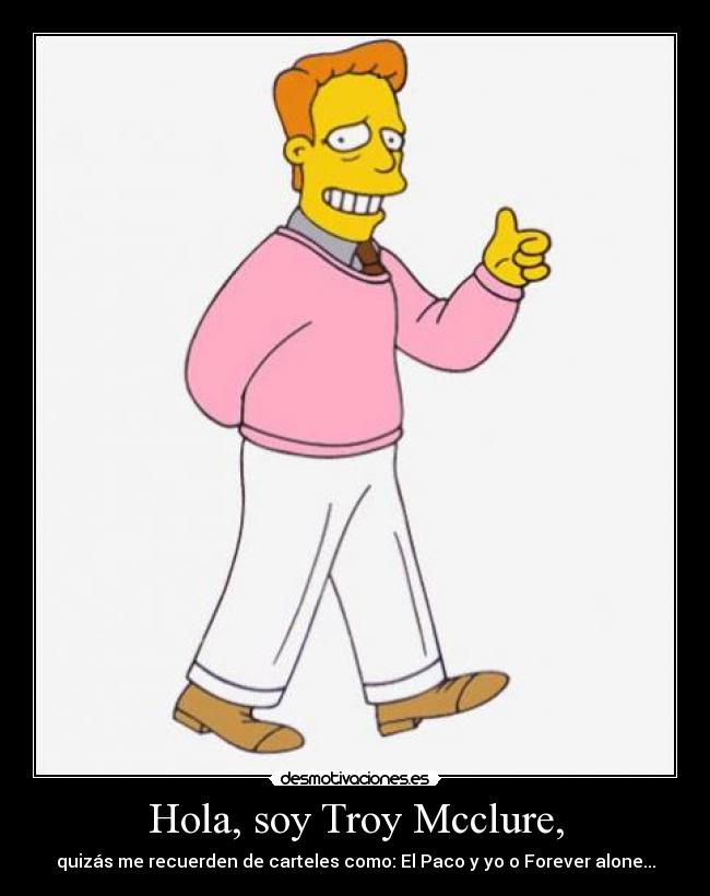 Hola, soy Troy Mcclure, -